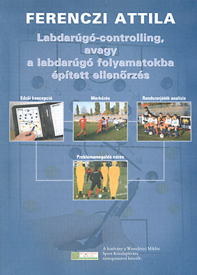 Labdarúgó – controlling, avagy a labdarúgó folyamatokba épített ellenőrzés