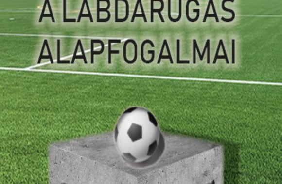 A labdarúgás alapfogalmai 1.