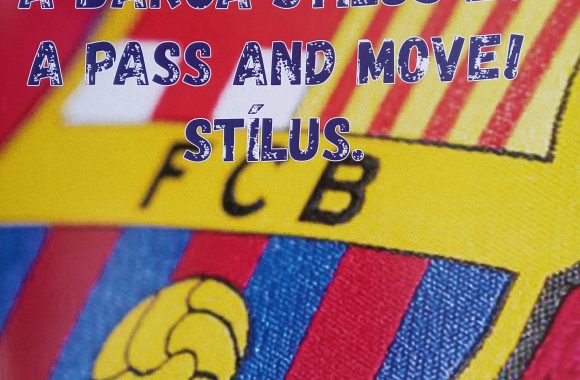 Barca stílus és a Pass and move! stílus. Elmélet és gyakorlat